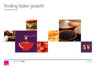 Finding faster growth
I eat therefore I am
I eat therefore I am

$¥
Share this

In Focus
1

 