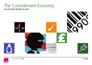 You can’t always get what you want
The Commitment Economy
In Focus
Share this
 