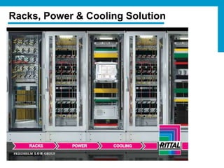 Racks, Power & Cooling Solution
 