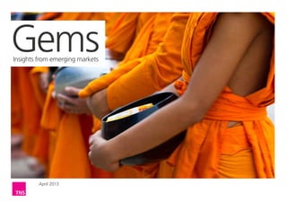 Gems
Insights from emerging markets




         April 2013
 