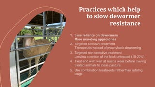 Practices which help
to slow dewormer
resistance
 