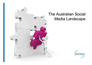 The Australian Social
   Media Landscape
 