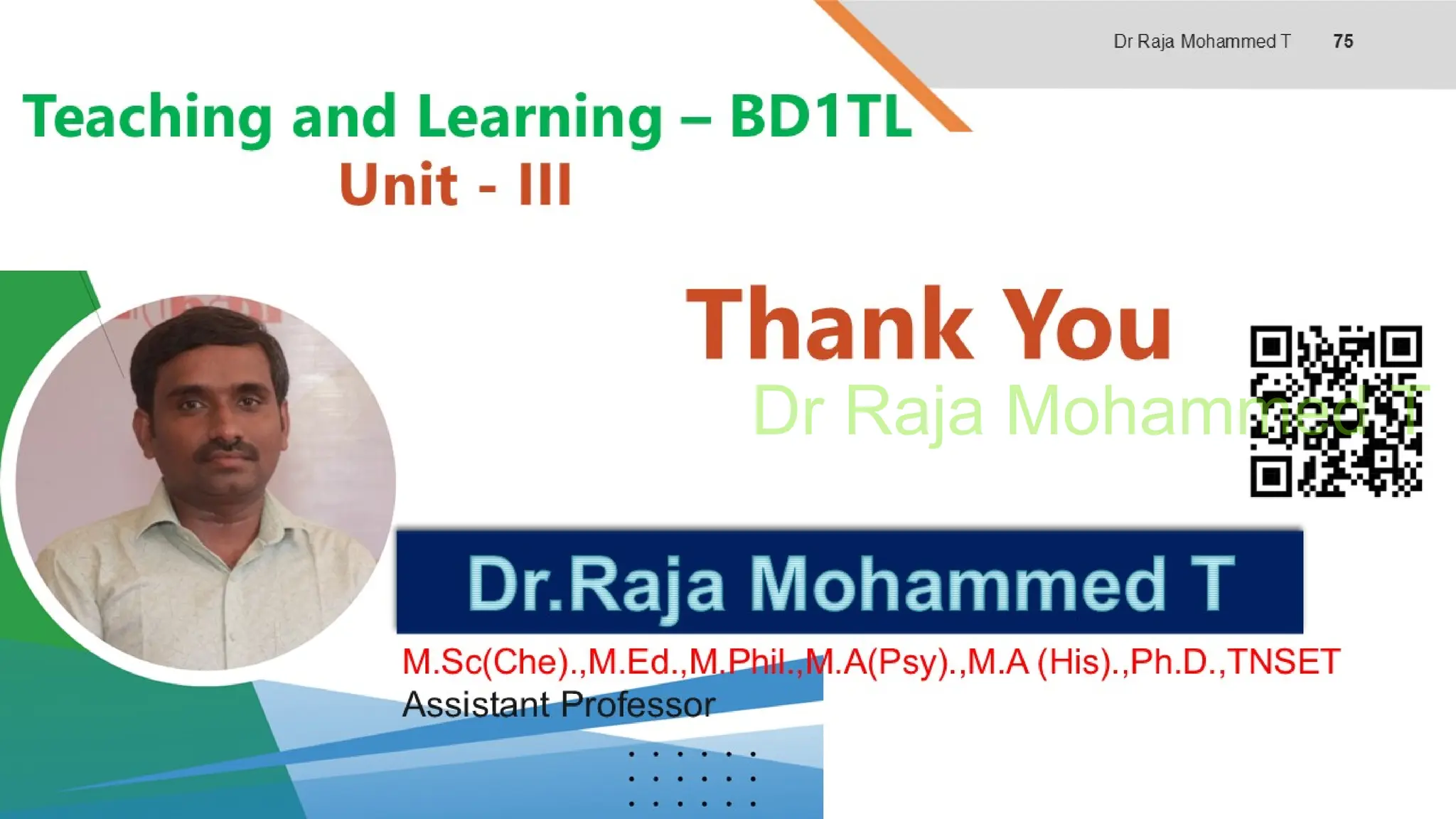 Dr Raja Mohammed T
 