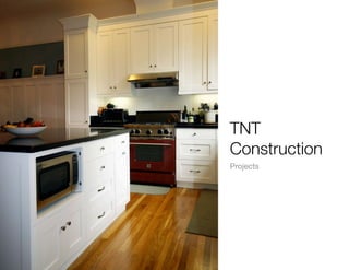 TNT
Construction
Projects
 