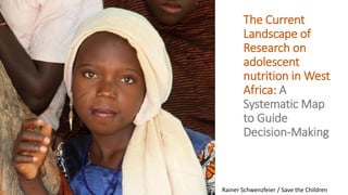 Overview of Research on Adolescent Nutrition in West Africa