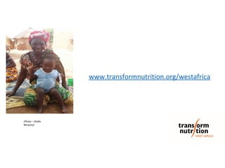 Transform Nutrition West Africa - an introduction