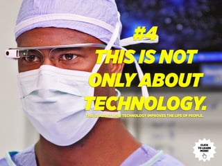 #4
THIS IS NOT
ONLY ABOUT
TECHNOLOGY.THIS IS ABOUT HOW TECHNOLOGY IMPROVES THE LIFE OF PEOPLE.
CLICK
TO LEARN
MORE!
 