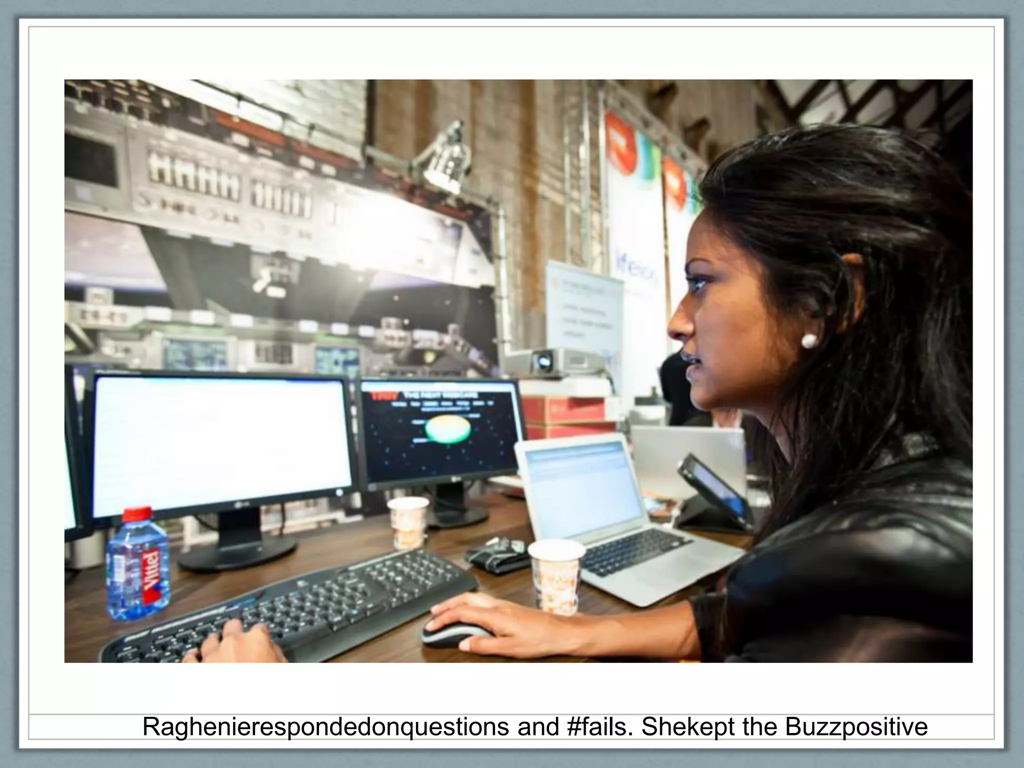 Raghenierespondedonquestions and #fails. Shekept the Buzzpositive