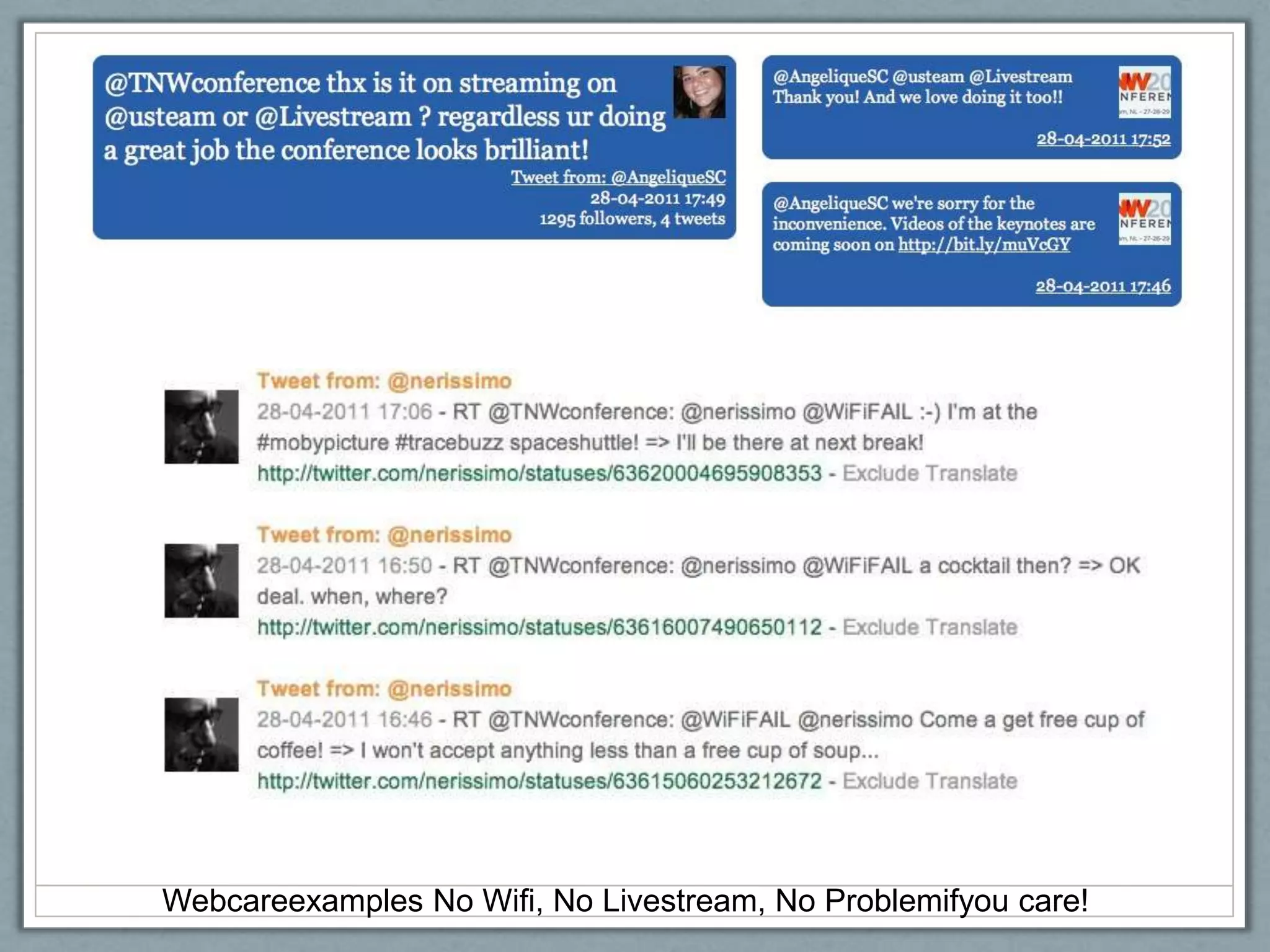Webcareexamples No Wifi, No Livestream, No Problemifyou care! 