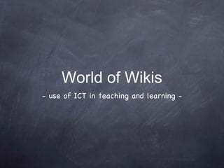 World of Wikis ,[object Object]
