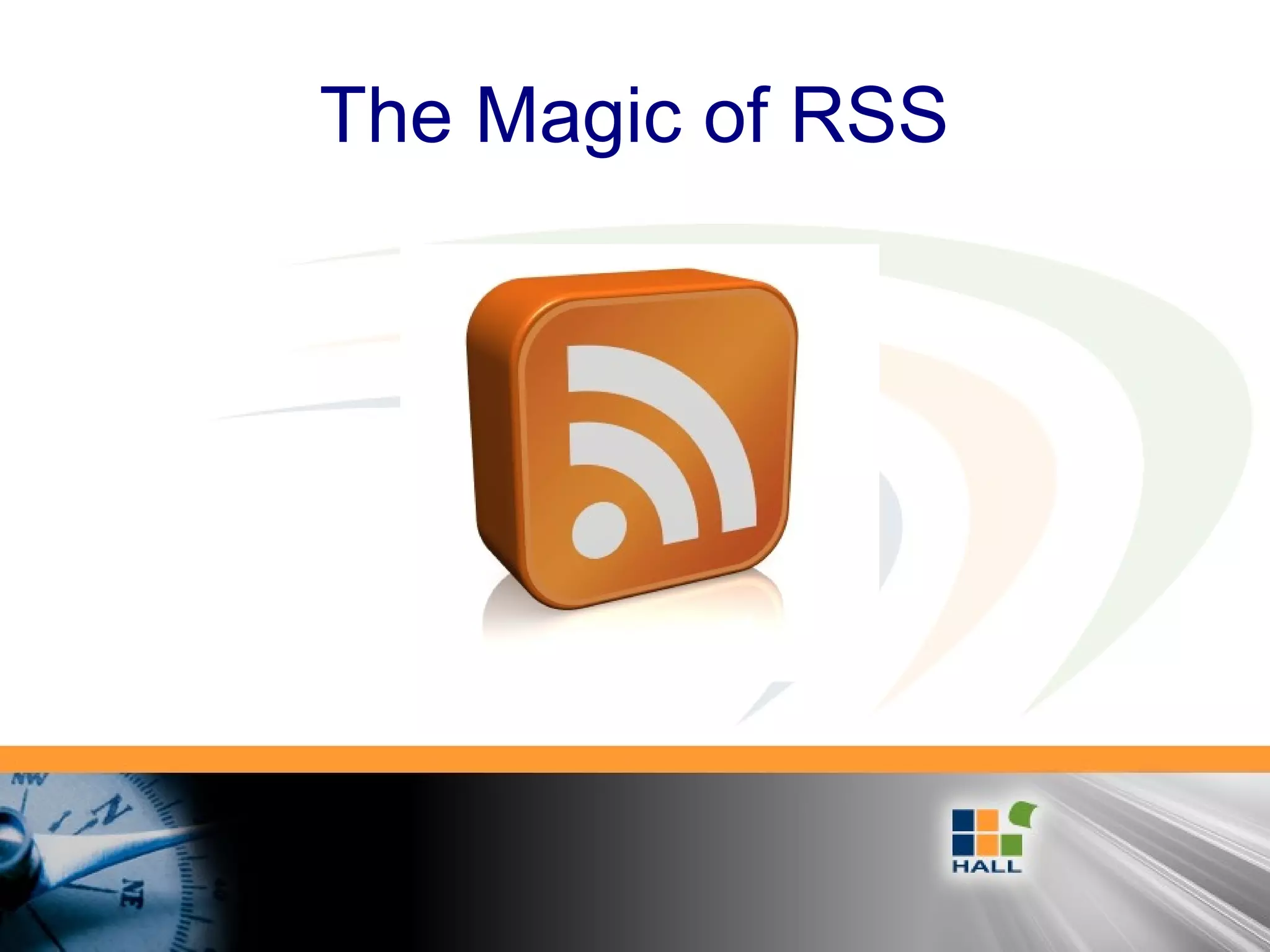 The Magic of RSS
 