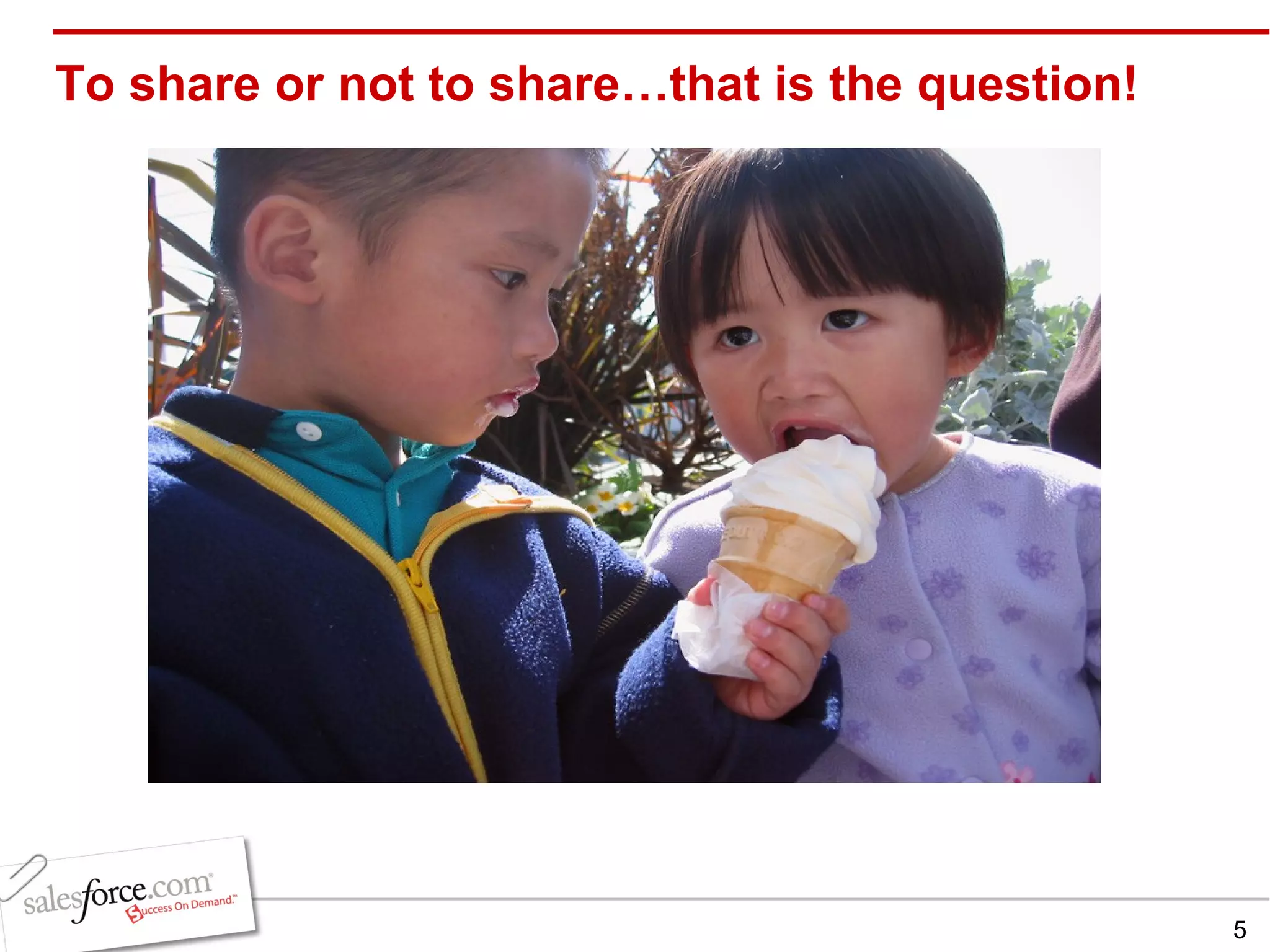 To share or not to share…that is the question! 