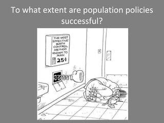 To what extent are population policies successful? 