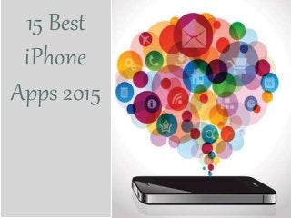 Sales and Marketing Needs
• Close sales faster
• Present complex concepts quickly and clearly
• Leverage database information (sales
numbers, customer locations, etc.)
15 Best
iPhone
Apps 2015
 