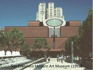 San Francisco Modern Art Museum (1991)
 