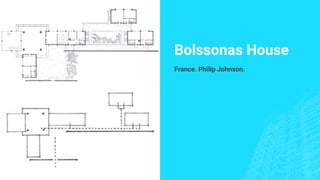 Bolssonas House
France. Philip Johnson.
 