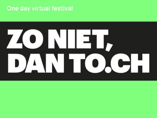 One day virtual festival
 