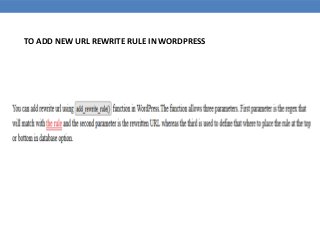 TO ADD NEW URL REWRITE RULE IN WORDPRESS
 