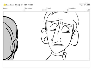 Scene
26
Duration
03:00
Panel
2
Duration
01:00
TOA SQ 117 127 073119 Page 122/252
 