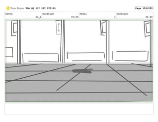 Scene
44_A
Duration
07:00
Panel
1
Duration
01:00
TOA SQ 117 127 073119 Page 199/252
 