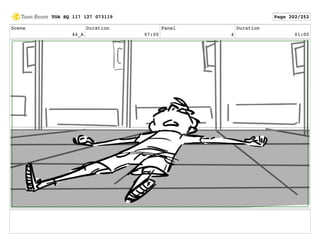 Scene
44_A
Duration
07:00
Panel
4
Duration
01:00
TOA SQ 117 127 073119 Page 202/252
 