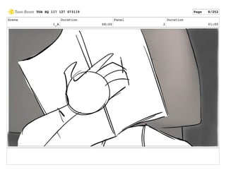 Scene
1_A
Duration
08:00
Panel
2
Duration
01:00
TOA SQ 117 127 073119 Page 8/252
 