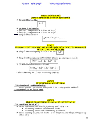 10
BÀI 5: NHIỄM SẮC THỂ
DẠNG 1: TÍNH SỐ TẾ BÀO CON TẠO THÀNH
 Từ một tế bào ban đầu:
 Từ nhiều tế bào ban đầu:
a1 tế bào...