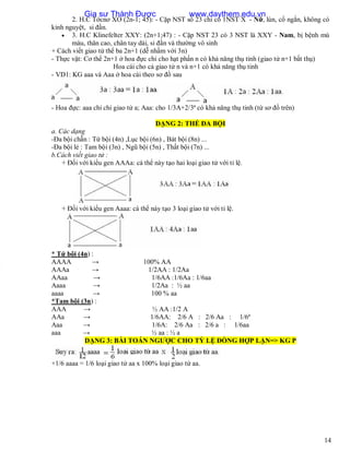 14
2. H.C Tớcnơ XO (2n-1; 45): - Cặp NST số 23 chỉ có 1NST X - Nữ, lùn, cổ ngắn, không có
kinh nguyệt, si đần.
 3. H.C Kl...