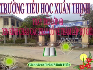 Giáo viên: Trần Minh Hiền
 