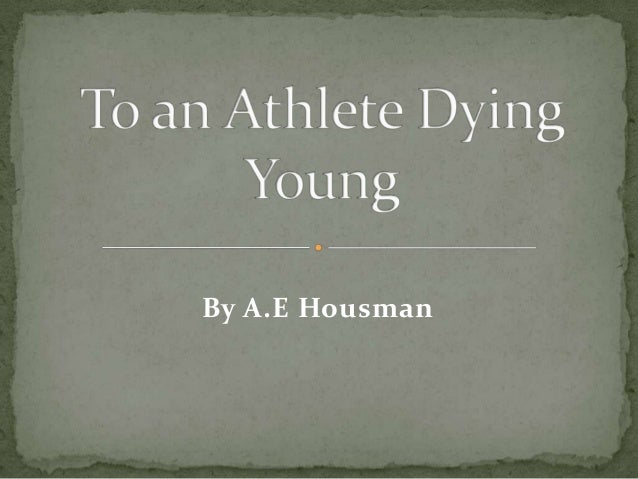 To an athlete dying young essay