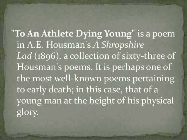 to an athlete dying young analysis