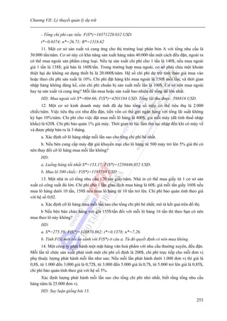Chương VII: Lý thuyết quản lý dự trữ


      - Tổng chi phí cực tiểu: F(S*)=16571220.032 USD.
      t*=0.0374; n*=26.71; B*=1318.62
       11. Một cơ sở sản xuất và cung ứng cho thị trường loại phân bón A với tổng nhu cầu là
30.000 tấn/năm. Cơ sở này có khả năng sản xuất hàng năm 40.000 tấn một cách đều đặn, ngoài ra
có thể mua ngoài sản phẩm cùng loại. Nếu tự sản xuất chi phí cho 1 tấn là 140$, nếu mua ngoài
giá 1 tấn là 138$; giá bán là 160$/tấn. Trong trường hợp mua ngoài, cơ sở phải chịu một khoản
thiệt hại do không sử dụng thiết bị là 20.000$/năm. Hệ số chi phí dự trữ tính theo giá mua vào
hoặc theo chi phí sản xuất là 10%. Chi phí đặt hàng khi mua ngoài là 150$ mỗi lần, và thời gian
nhập hàng không đáng kể, còn chi phí chuẩn bị sản xuất mỗi lần là 100$. Cơ sở nên mua ngoài
hay tự sản xuất và cung ứng? Mỗi lần mua hoặc sản xuất bao nhiêu để tổng lãi lớn nhất.
      HD: Mua ngoài với S*=804.66; F(S*)=4201184 USD. Tổng lãi thu được: 598816 USD.
      12. Một cơ sở kinh doanh máy tính đã dự báo tổng số máy có thể tiêu thụ là 2.000
chiếc/năm. Việc tiêu thụ coi như đều đặn, tiền vốn có thể gửi ngân hàng với tổng lãi suất không
kỳ hạn 10%/năm. Chi phí cho việc đặt mua mỗi lô hàng là 400$, giá mỗi máy (đã tính thuế nhập
khẩu) là 620$. Chi phí bảo quản 1% giá máy. Thời gian từ lúc làm thủ tục nhập đến khi có máy về
và được phép bán ra là 3 tháng.
      a. Xác định cỡ lô hàng nhập mỗi lần sao cho tổng chi phí bé nhất.
      b. Nếu bên cung cấp máy đặt giá khuyến mại cho lô hàng từ 500 máy trở lên 5% giá thì có
nên thay đổi cỡ lô hàng mua mỗi lần không?
      HD:
      a. Luồng hàng tốt nhất S*=153.17; F(S*)=1250446.052 USD.
      b. Mua lô 500 chiếc: F(S*)=1195798 USD
      13. Một nhà in có tổng nhu cầu 120 tấn giấy/năm. Nhà in có thể mua giấy từ 1 cơ sở sản
xuất có công suất đủ lớn. Chi phí cho 1 lần giao dịch mua hàng là 60$; giá mỗi tấn giấy 160$ nếu
mua lô hàng dưới 10 tấn, 158$ nếu mua lô hàng từ 10 tấn trở lên. Chi phí bảo quản tính theo giá
với hệ số 0,02.
      a. Xác định cỡ lô hàng mua mỗi lần sao cho tổng chi phí bé nhất; mô tả kết quả trên đồ thị.
     b Nếu bên bán chào hàng với giá 155$/tấn đối với mỗi lô hàng 16 tấn thì theo bạn có nên
mua theo lô này không?
      HD:
      a. S*=275.59; F(S*)=316870.862; t*=0.1378; n*=7.26.
      b. Tính F(S) mới rồi so sánh với F(S*) ở câu a. Từ đó quyết định có nên mua không.
       14. Một công ty phát hành một mặt hàng văn hoá phẩm với nhu cầu thường xuyên, đều đặn.
Mỗi lần tổ chức sản xuất phát sinh một chi phí cố định là 200$, chi phí trực tiếp cho mỗi đơn vị
phụ thuộc lượng phát hành mỗi lần như sau: Nếu mỗi lần phát hành dưới 1.000 đơn vị thì giá là
0,8$, từ 1.000 dến 3.000 giá là 0,72$, từ 3.000 đến 5.000 giá là 0,7$, từ 5.000 trở lên giá là 0,85$,
chi phí bảo quản tính theo giá với hệ số 5%.
      Xác định lượng phát hành mỗi lần sao cho tổng chi phí nhỏ nhất, biết rằng tổng nhu cầu
hàng năm là 25.000 đơn vị.
      HD: Suy luận giống bài 13.

                                                                                                 253
 
