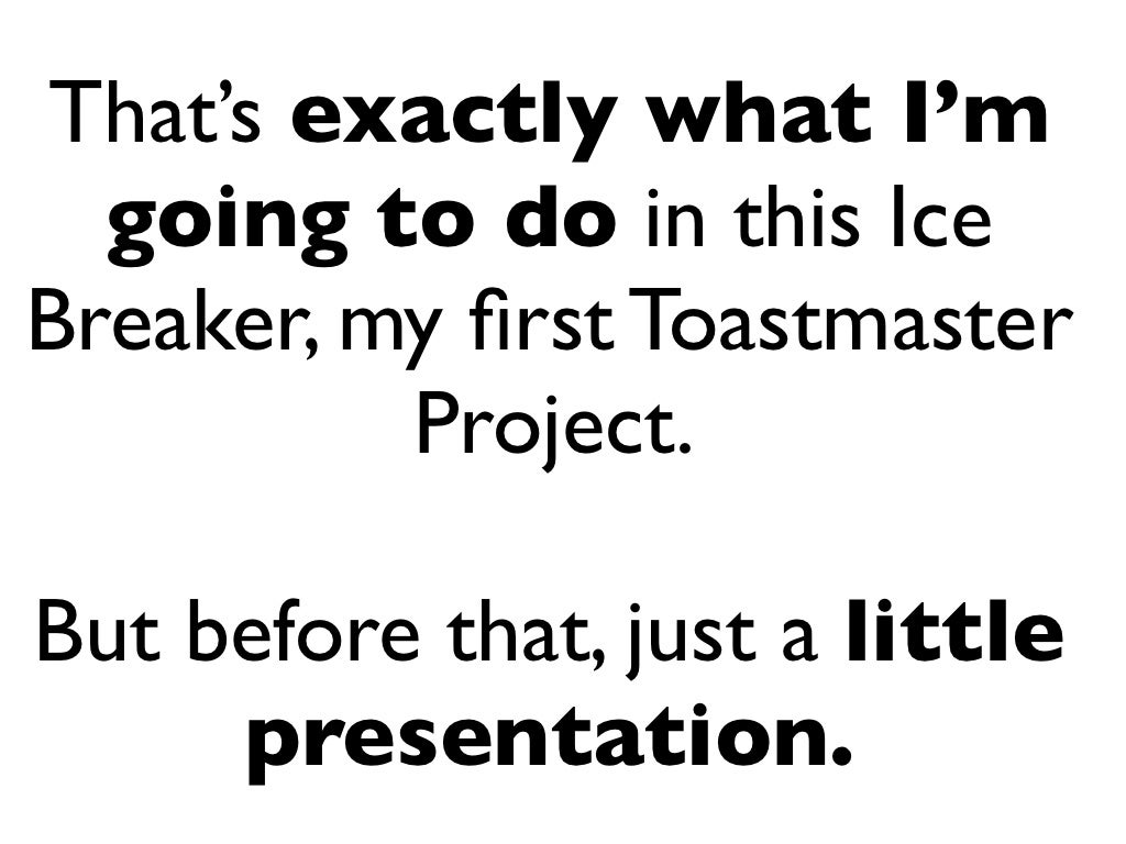 Toastmasters First Project Ice Breaker