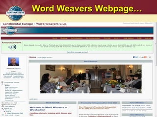 1
Word Weavers Webpage…Word Weavers Webpage…
 