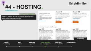 @heidimiller
     #4 - HOSTING.
     www.libsyn.com

                             HOSTING SERVICE
Select a hosting service...