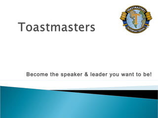 Become the speaker & leader you want to be!
 