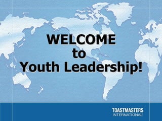 WELCOME to  Youth Leadership! 