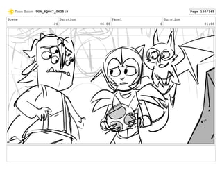 Scene
26
Duration
06:00
Panel
6
Duration
01:00
TOA_SQ067_062519 Page 150/165
 