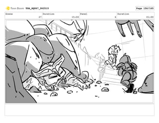 Scene
27
Duration
15:00
Panel
6
Duration
01:00
TOA_SQ067_062519 Page 156/165
 