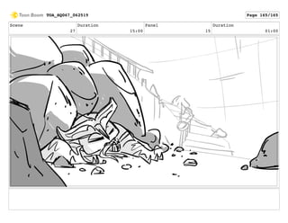 Scene
27
Duration
15:00
Panel
15
Duration
01:00
TOA_SQ067_062519 Page 165/165
 