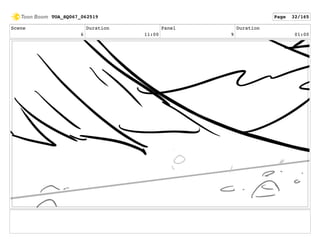 Scene
6
Duration
11:00
Panel
9
Duration
01:00
TOA_SQ067_062519 Page 32/165
 