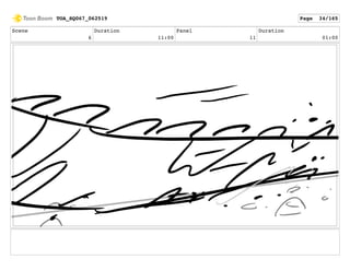 Scene
6
Duration
11:00
Panel
11
Duration
01:00
TOA_SQ067_062519 Page 34/165
 