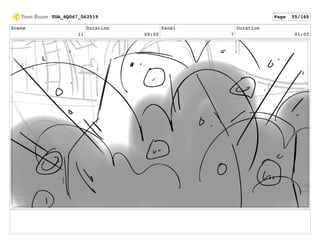 Scene
11
Duration
09:00
Panel
7
Duration
01:00
TOA_SQ067_062519 Page 55/165
 