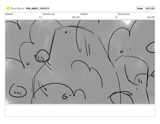 Scene
11
Duration
09:00
Panel
8
Duration
01:00
TOA_SQ067_062519 Page 56/165
 