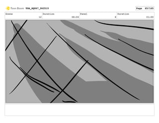 Scene
12
Duration
08:00
Panel
8
Duration
01:00
TOA_SQ067_062519 Page 65/165
 