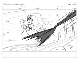 Scene
14
Duration
05:00
Panel
4
Duration
01:00
TOA_SQ067_062519 Page 74/165
 