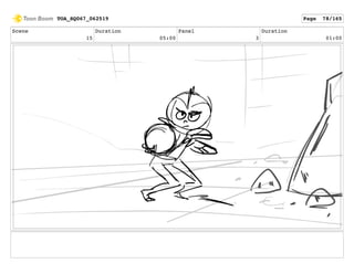 Scene
15
Duration
05:00
Panel
3
Duration
01:00
TOA_SQ067_062519 Page 78/165
 