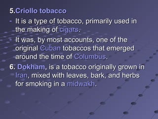 what was tobacco originally used for The History of Everything Everywhere A Brief History of Tobacco