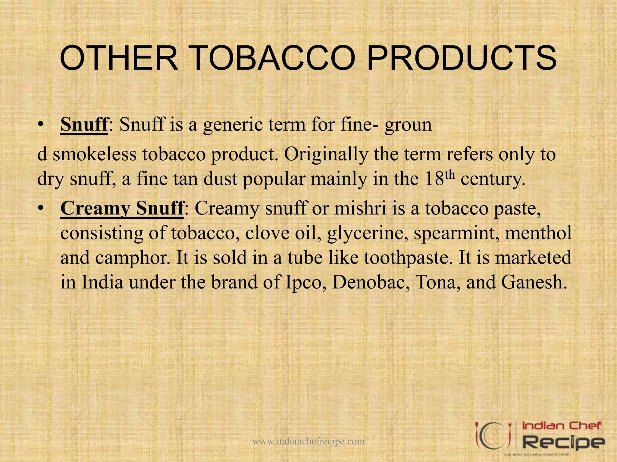 what generic term applies to smokeless tobacco products Smokeless tobacco - Wikipedia