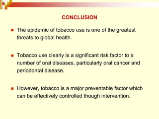 conclusion on tobacco smoking TOBACCO and oral health.ppt